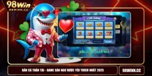 Bắn Cá Thần Tài - Game Săn Ngư Được Yêu Thích Nhất 2025