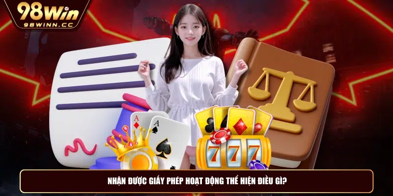Nhận được giấy phép hoạt động thể hiện điều gì?
