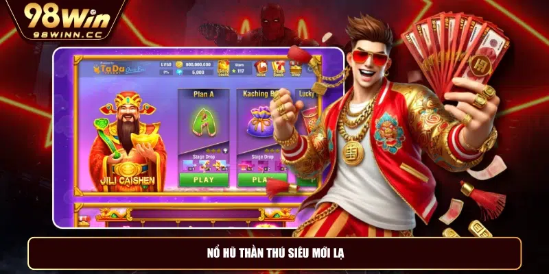Nổ hũ thần thú siêu mới lạ